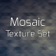 Mosaic Texture Set
