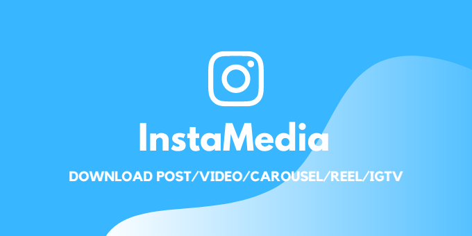 InstaMedia - Download From Instagram